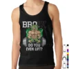 Super Legend Broly Gym Do You Even Lift Classic Tank Top TT07062088